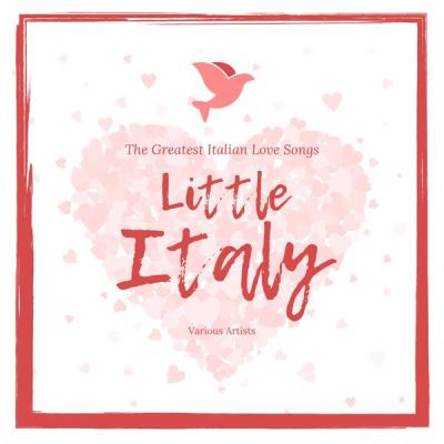 Various Artists - Little Italy (The Greatest Italian Love Songs) (2021)