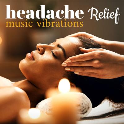 Various Artists - Headache Relief Music Vibrations (2021)