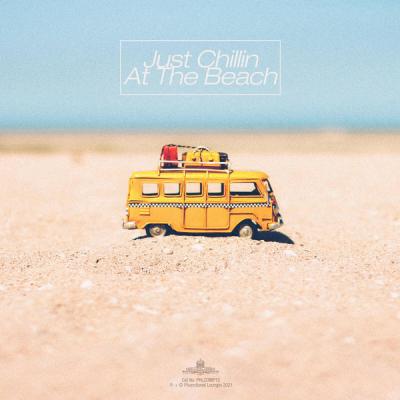 Various Artists - Just Chillin At The Beach (2021)