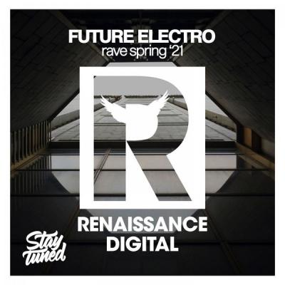Various Artists - Future Electro Rave Spring '21 (2021) FLAC