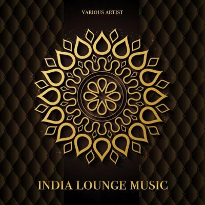 Various Artists - India Lounge Music (2021)