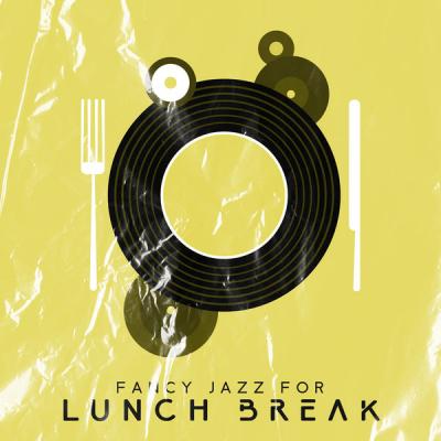 Restaurant Jazz Music Collection - Fancy Jazz for Lunch Break Dinner Jazz Delicious Sounds Restaurant Jazz (2021)