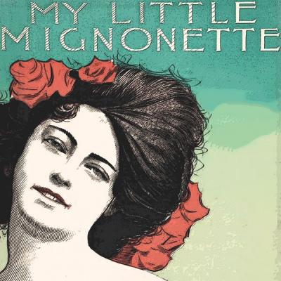 Various Artists - My Little Mignonette (2021)