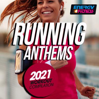 Various Artists - Running Anthems 2021 Workout Compilation 128 Bpm (2021)