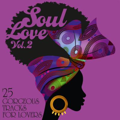 Various Artists - Soul Love 25 Gorgeous Tracks for Lovers Vol. 2 (2021)