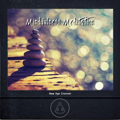 New Age Channel - Mindfulness Meditation (2021)