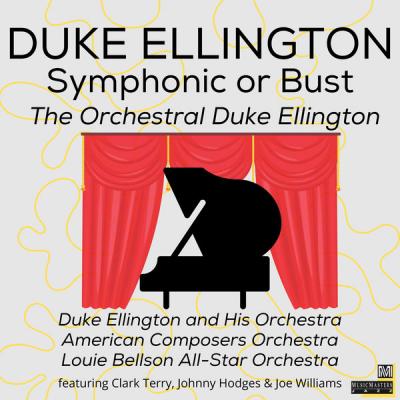 Various Artists - Symphonic or Bust The Orchestral Duke Ellington (2021)