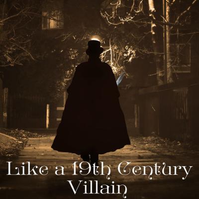 Various Artists - Like A 19th Century Villain (2021)