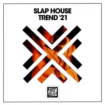 Various Artists - Slap House Trend '21 (2021)