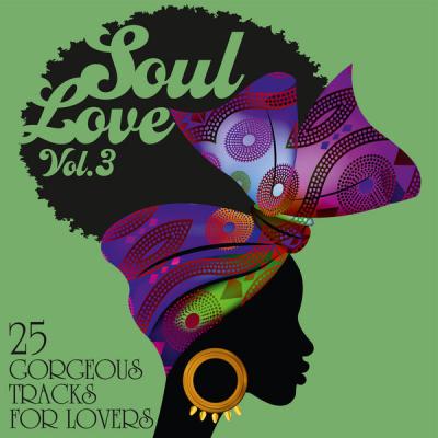 Various Artists - Soul Love 25 Gorgeous Tracks for Lovers Vol. 3 (2021)
