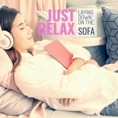 Various Artists - JUST RELAX Laying Down on the Sofa (2021)