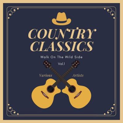 Various Artists - Walk on the Wild Side (Country Classics) Vol. 1 (2021)