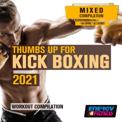 Various Artists - Thumbs up for Kick Boxing 2021 Workout Compilation (2021)