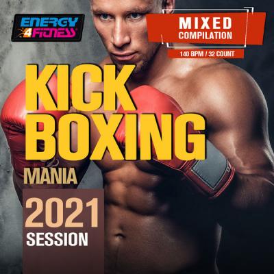 Various Artists - Kick Boxing Mania 2021 Session (2021)
