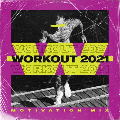 Various Artists - Workout 2021 - Motivation Mix (2021)