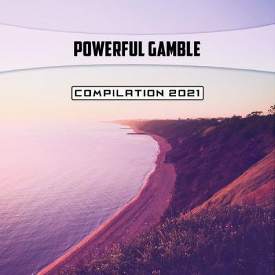 Various Artists - Powerful Gamble Compilation 2021 (2021)