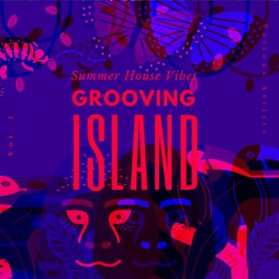 Various Artists - Grooving Island (Summer House Vibes) Vol. 1 (2021)