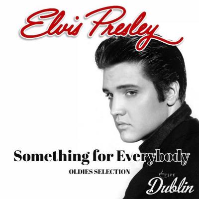 Elvis Presley - Oldies Selection Something for Everybody (2021)
