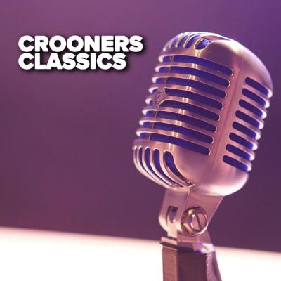Various Artists - Crooners Classics (2021)