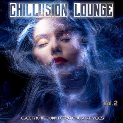 Various Artists - Chillusion Lounge Vol.2 (2021)