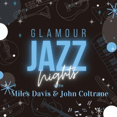 Miles Davis - Glamour Jazz Nights with Miles Davis & John Coltrane (2021)