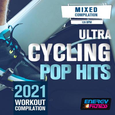 Various Artists - Ultra Cycling Pop Hits 2021 Workout Compilation (2021)
