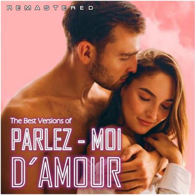 Various Artists - The Best Versions of... Parlez-Moi d'Amour (Remastered) (2021)
