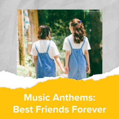 Various Artists - Music Anthems Best Friends Forever (2021)
