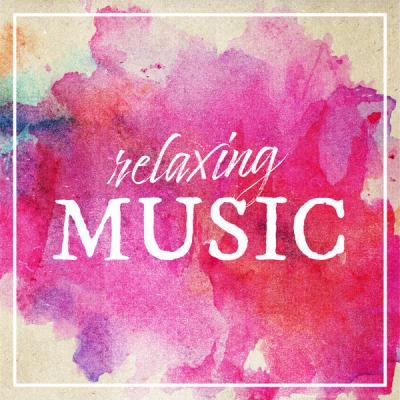Various Artists - Relaxing Music (2021) mp3, flac