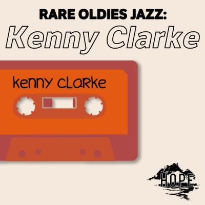 Kenny Clarke - Rare Oldies Jazz Kenny Clarke (2021)