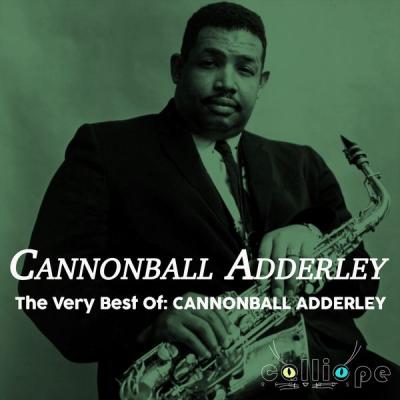 Cannonball Adderley - The Very Best Of Cannonball Adderley (2021)