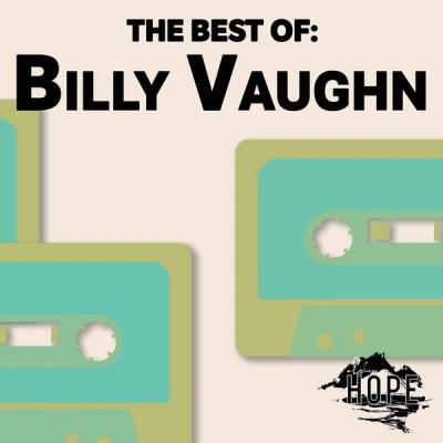 Billy Vaughn - The Best Of Billy Vaughn (2021)