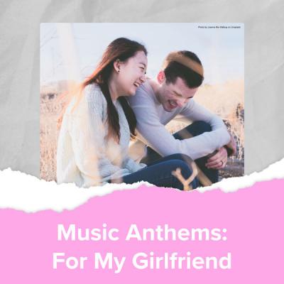 Various Artists - Music Anthems For My Girlfriend (2021)