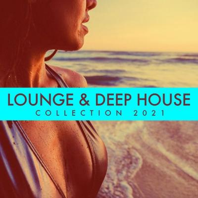Various Artists - Lounge & Deep House Collection 2021 (2021)