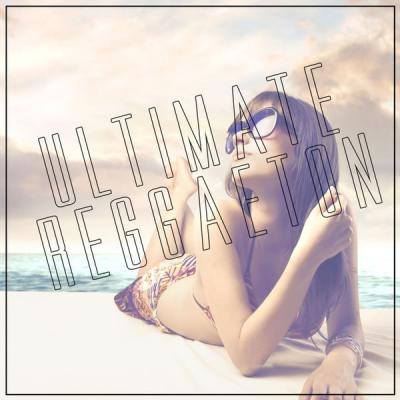 Various Artists - Ultimate Reggaeton (2021)