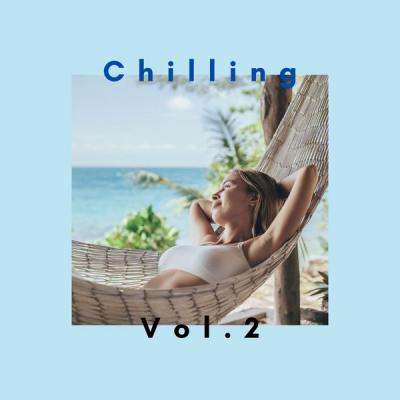 Various Artists - Chilling Vol.2 (2021)