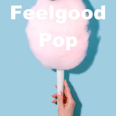 Various Artists - Feelgood Pop (2021)