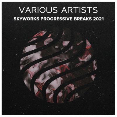 Various Artists - Va Skyworks Progressive Breaks 2021 (2021)