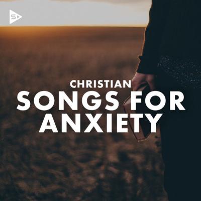 Various Artists - Christian Songs For Anxiety (2021)