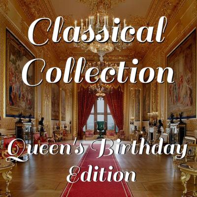 Various Artists - Classical Collection Queen's Birthday Edition (2021)