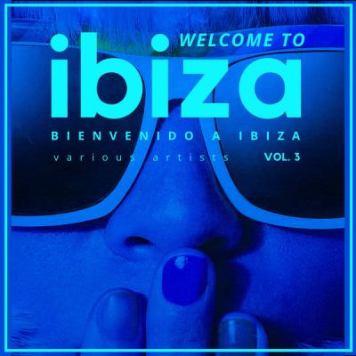 Various Artists - Welcome To Ibiza (Bienvenido a Ibiza) Vol. 3 (2021)