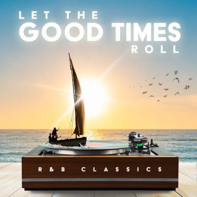 Various Artists - Let the Good Times Roll (R&B Classics) (2021)