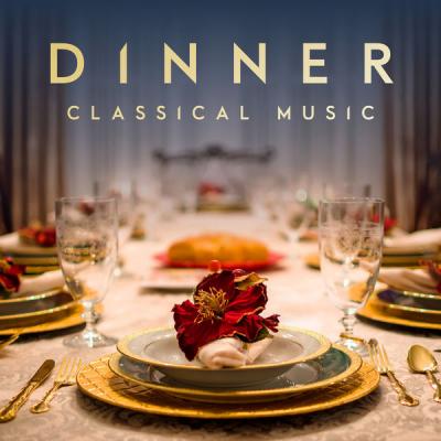 Various Artists - Dinner Classical Music (2021)