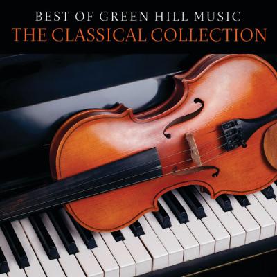 Various Artists - Best Of Green Hill Music The Classical Collection (2021)