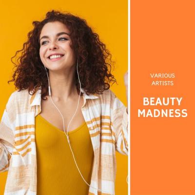 Various Artists - Beauty Madness (2021)