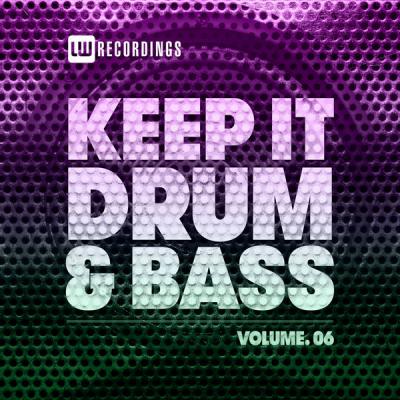 Various Artists - Keep It Drum & Bass Vol. 06 (2021)