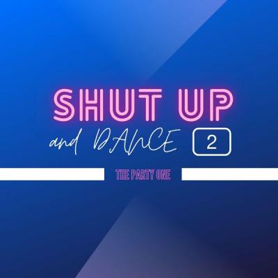 Various Artists - Shut up and Dance - The Party One Vol. 2 (2021)