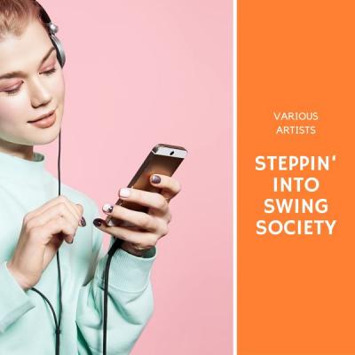 Various Artists - Steppin' Into Swing Society (2021)