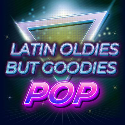 Various Artists - Latin Oldies But Goodies - Pop (2021)