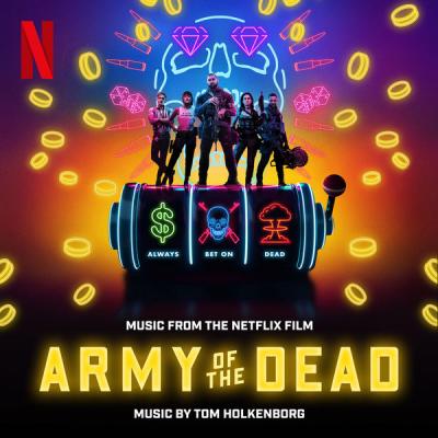 Junkie XL - Army of the Dead (Music From the Netflix Film) (2021) flac
